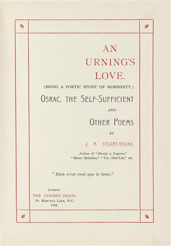 JOHN MORAY STUART-YOUNG (1881–1939)  An Urnings Love (Being a Poetic Study of Morbidity), Osrac, the Self-Sufficient and Other Poems.